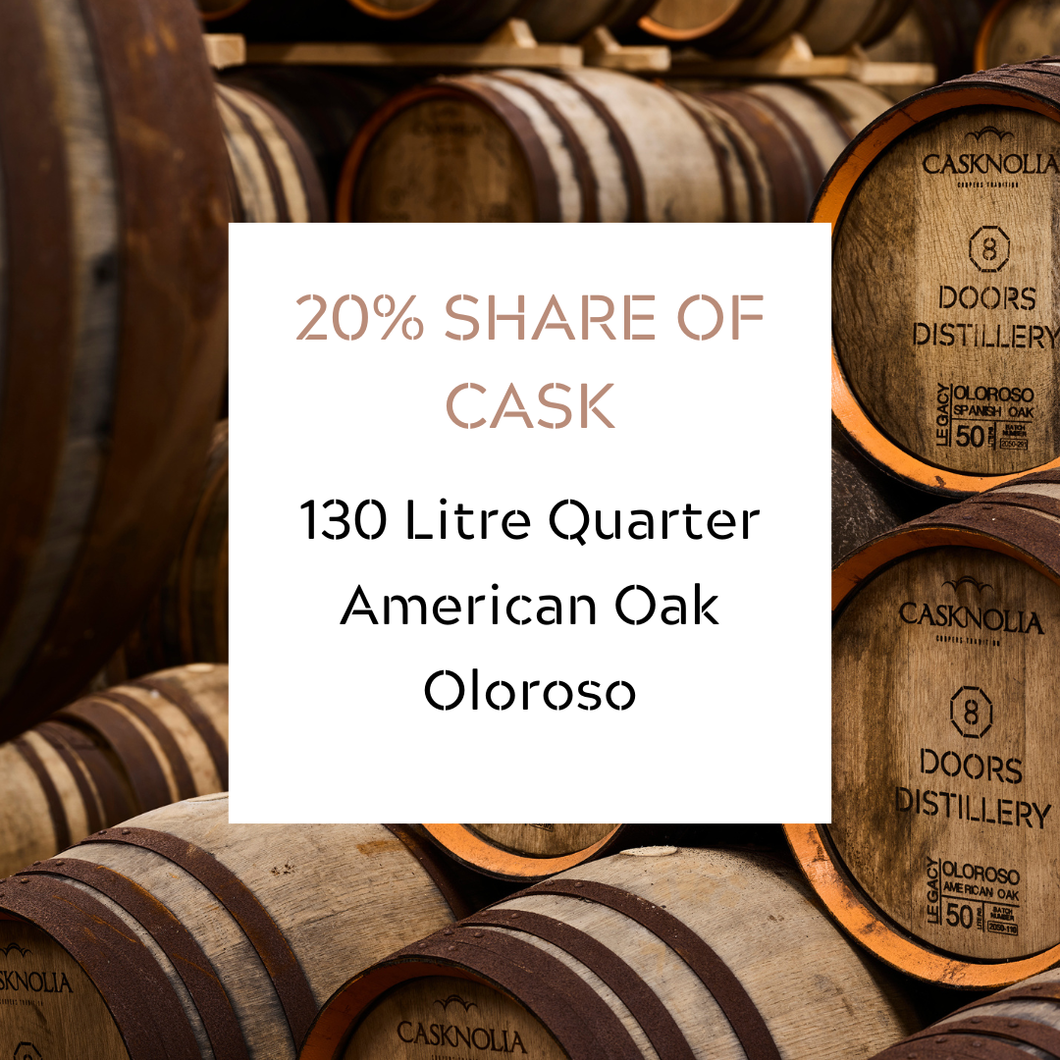 20% SHARE OF CASK: 130L American Oak, Oloroso