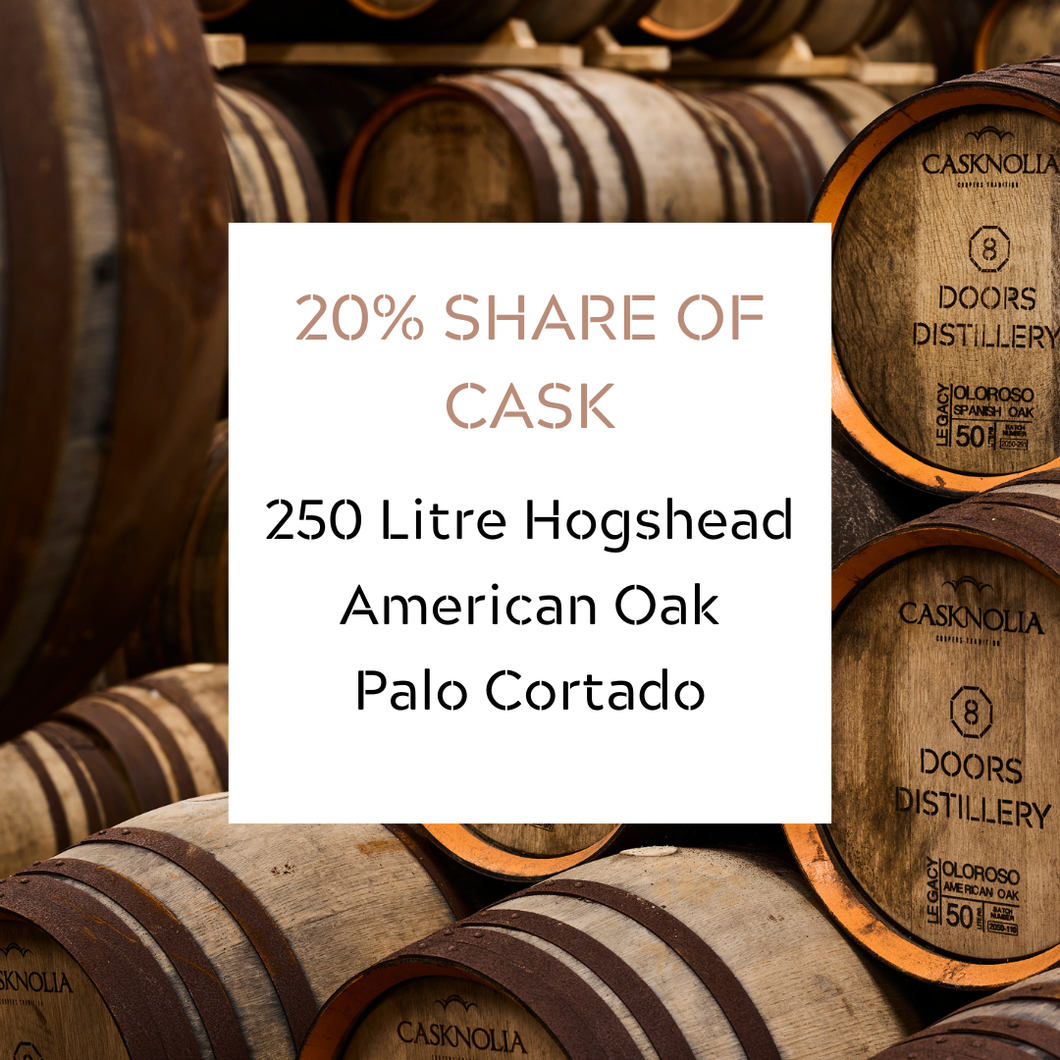 20% SHARE OF CASK: 250L American Oak, Palo Cortado